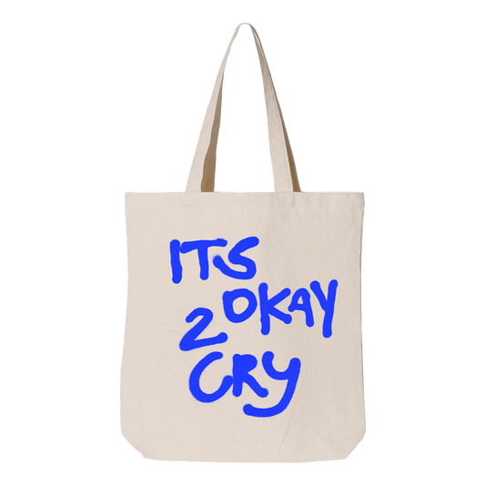 It's Okay To Cry Tote