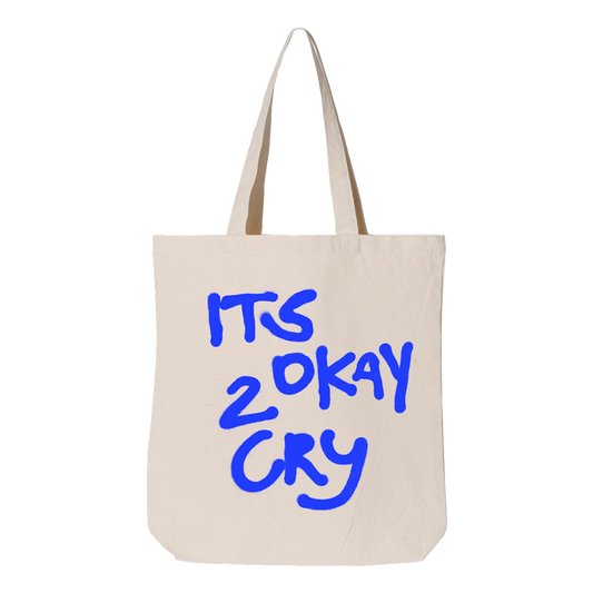 It's Okay 2 Cry Tote